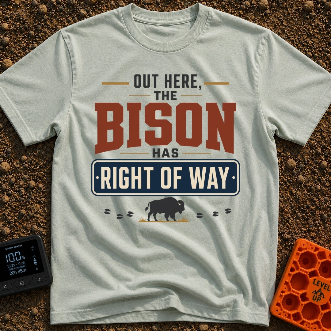 Bison Right Of Way - T-Shirt in Bay - Text-based design reading "OUT HERE, THE BISON HAS RIGHT OF WAY" featuring a blue...
