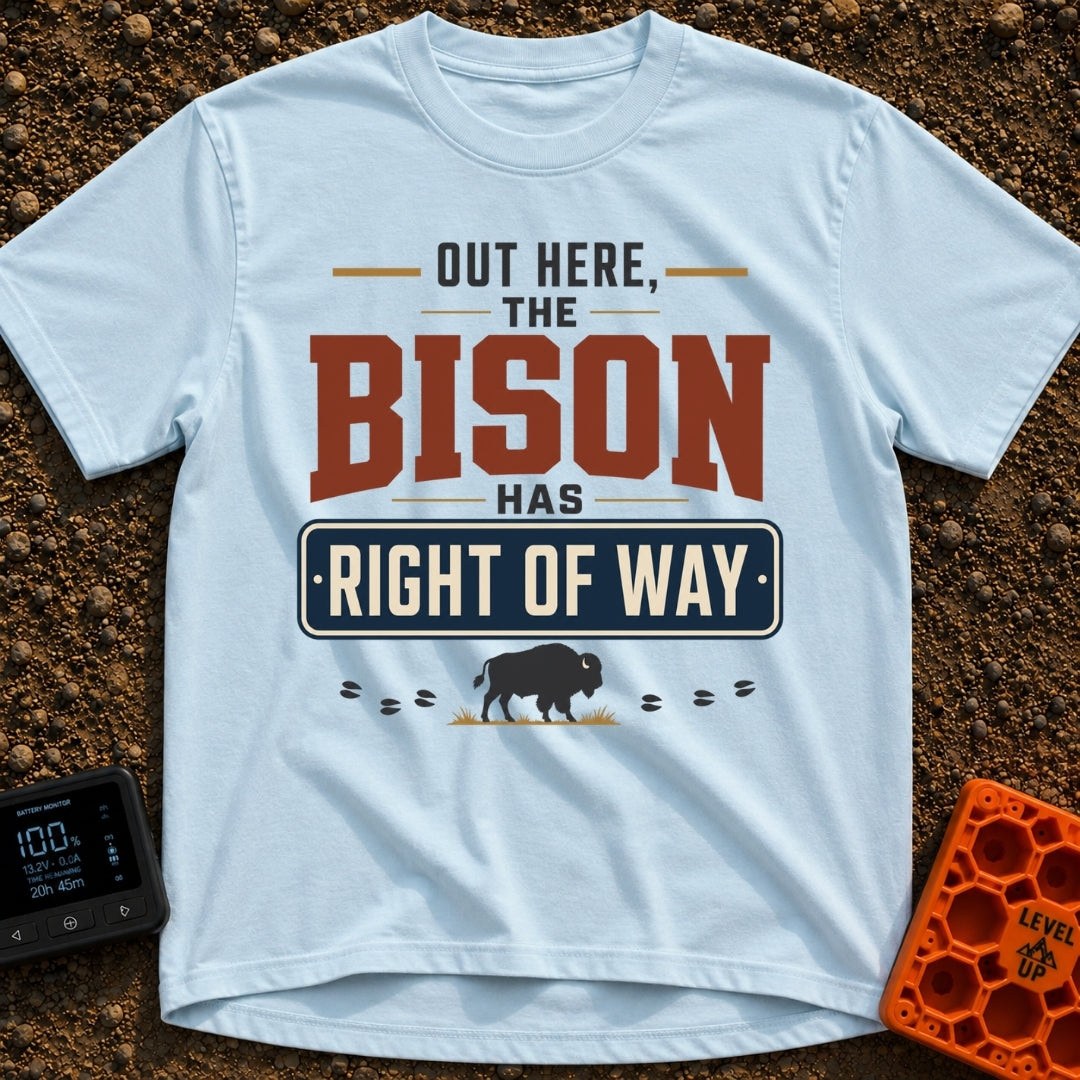 Bison Right Of Way - T-Shirt in Chambray - Text-based design reading "OUT HERE, THE BISON HAS RIGHT OF WAY" featuring a...