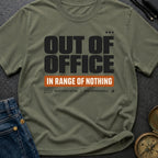 Out Of Office In Range Of Nothing - T-Shirt
