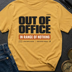 Out Of Office In Range Of Nothing - T-Shirt