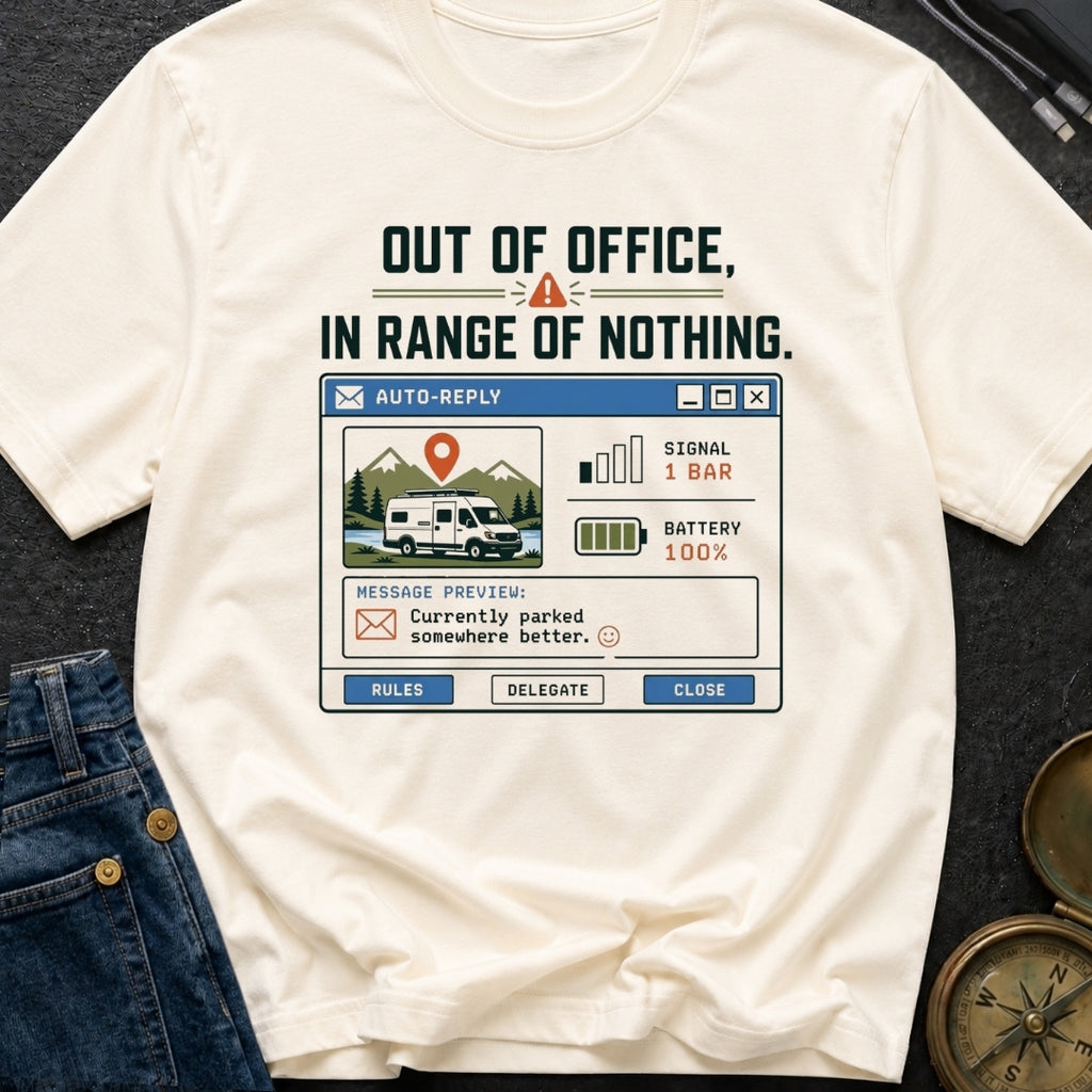Out Of Office In Range Of Nothing - T-Shirt