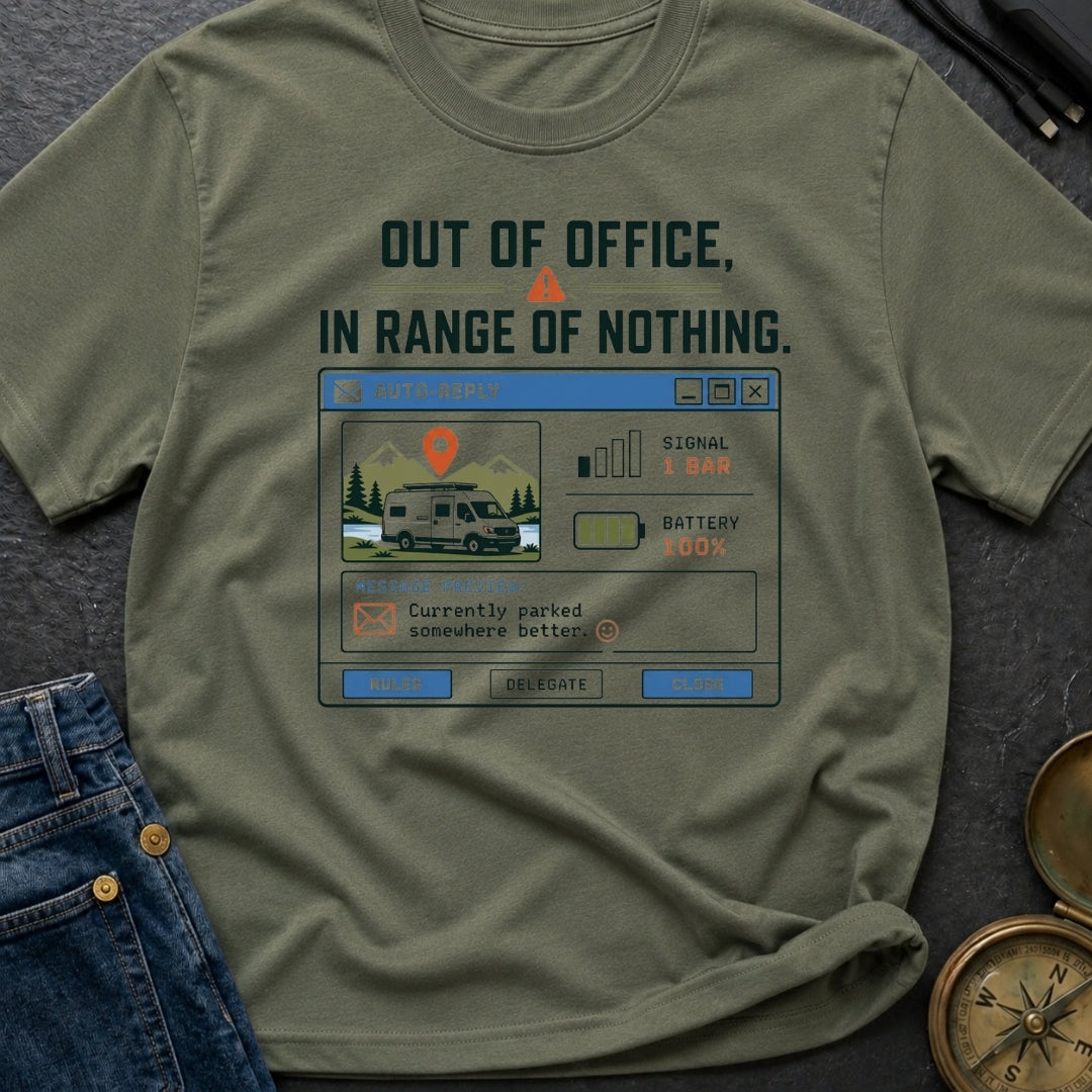 Out Of Office In Range Of Nothing - T-Shirt
