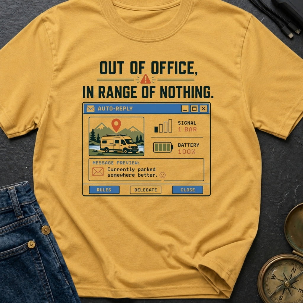 Out Of Office In Range Of Nothing - T-Shirt