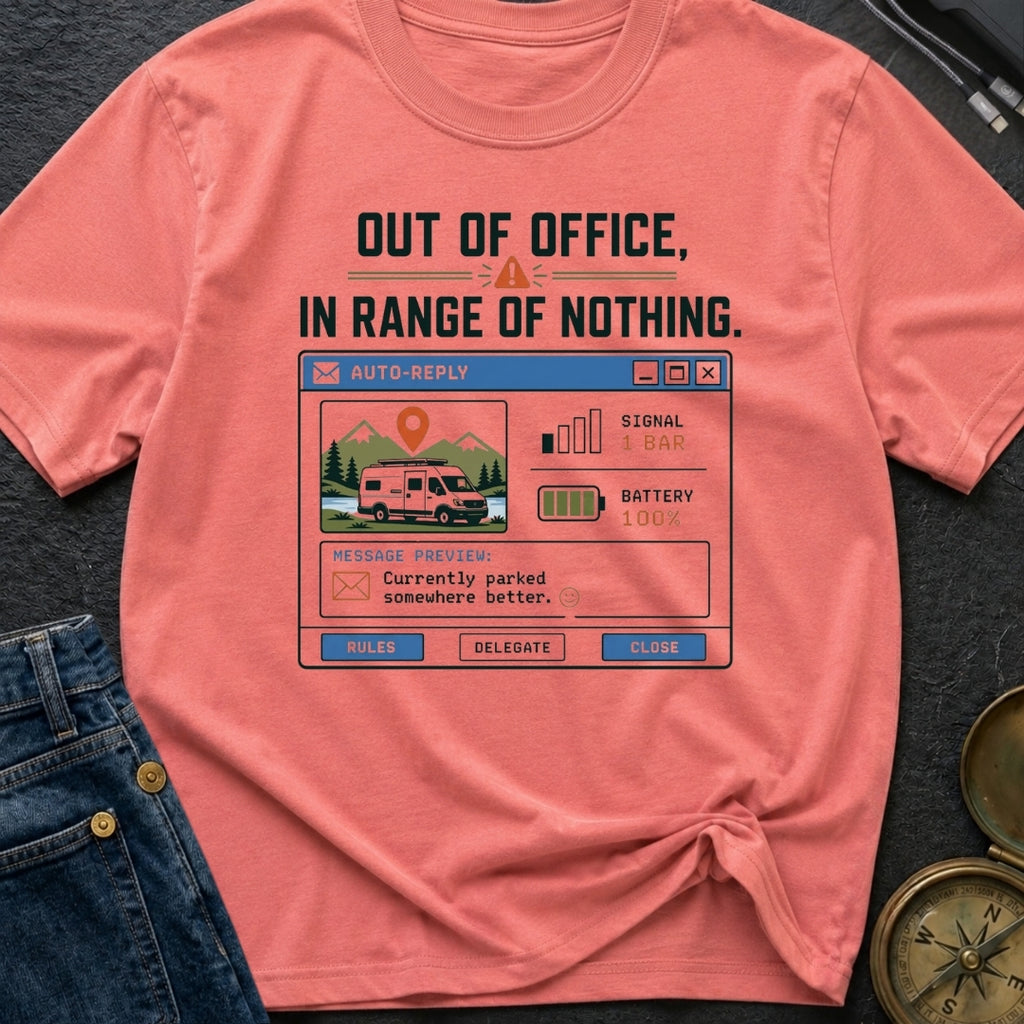 Out Of Office In Range Of Nothing - T-Shirt