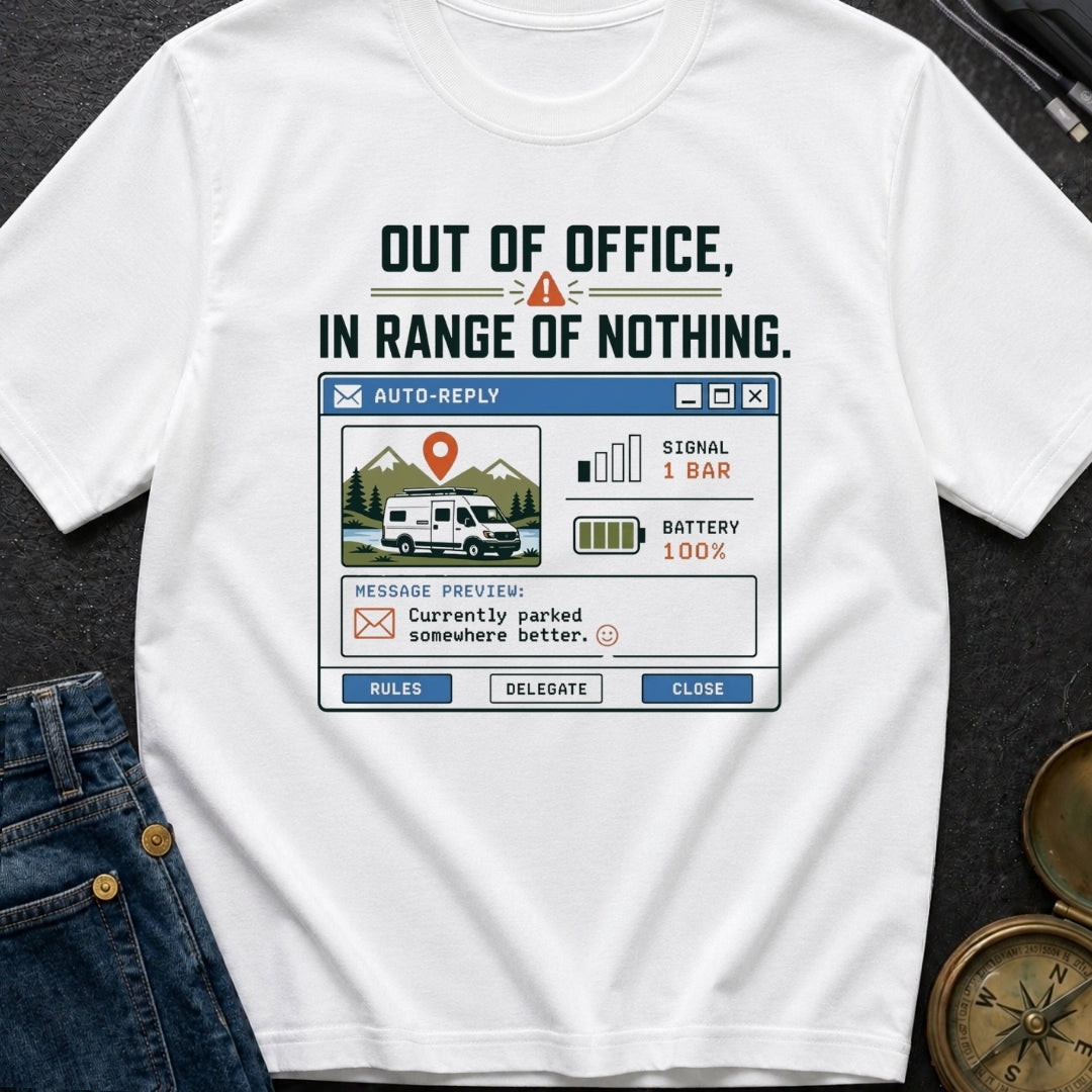 Out Of Office In Range Of Nothing - T-Shirt