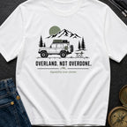 Overland Not Overdone - T-Shirt
