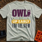 Owl Be Up Early - T-Shirt in Bay - A text-based design reading "OWL BE UP EARLY FOR THE VIEW", featuring a purple owl...