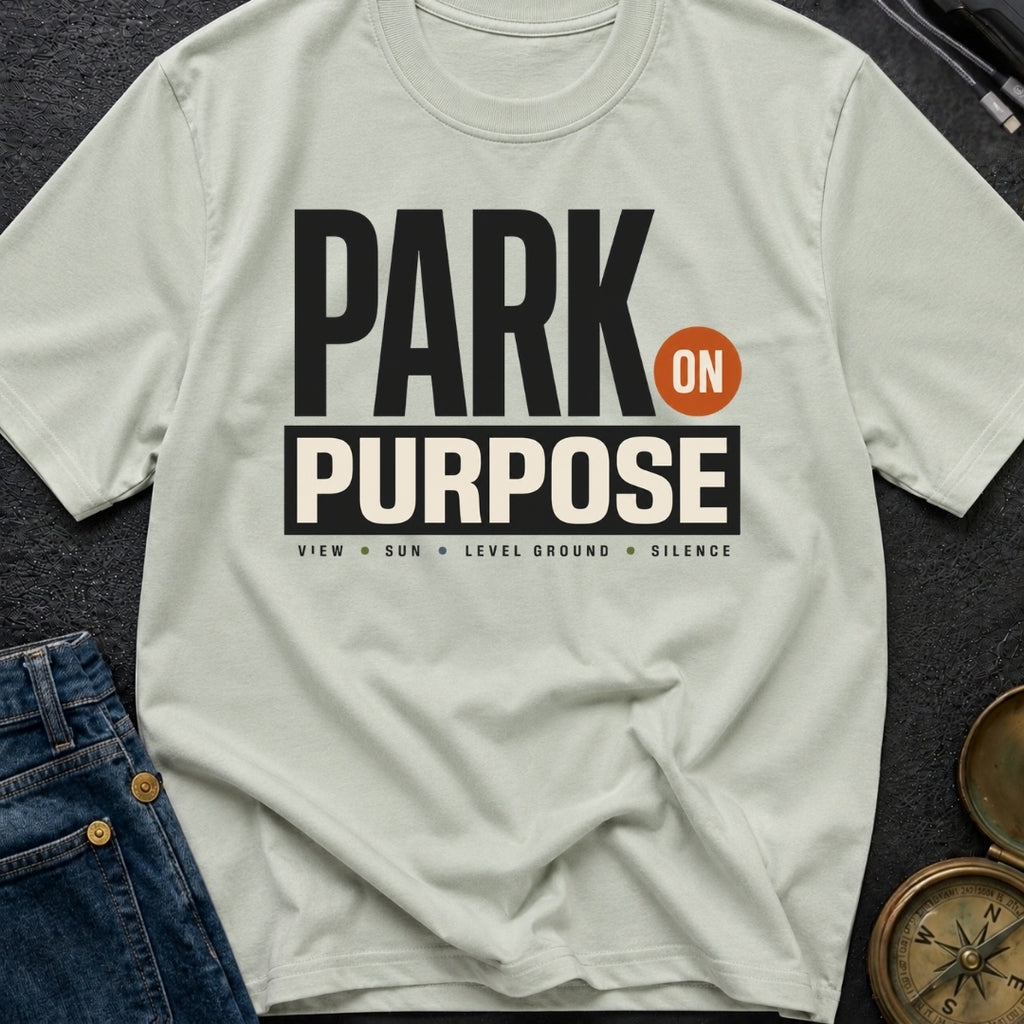 Park On Purpose - T-Shirt