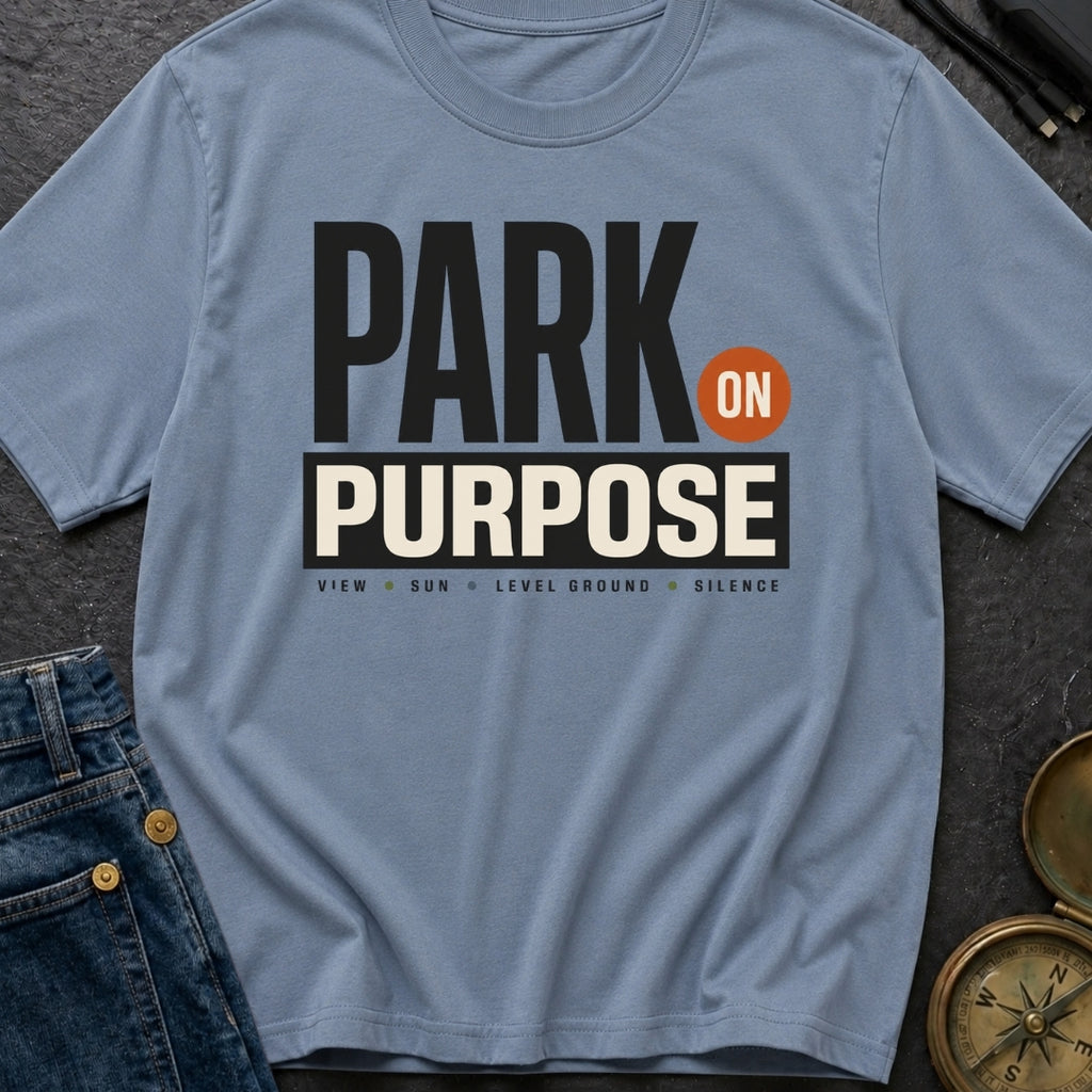 Park On Purpose - T-Shirt