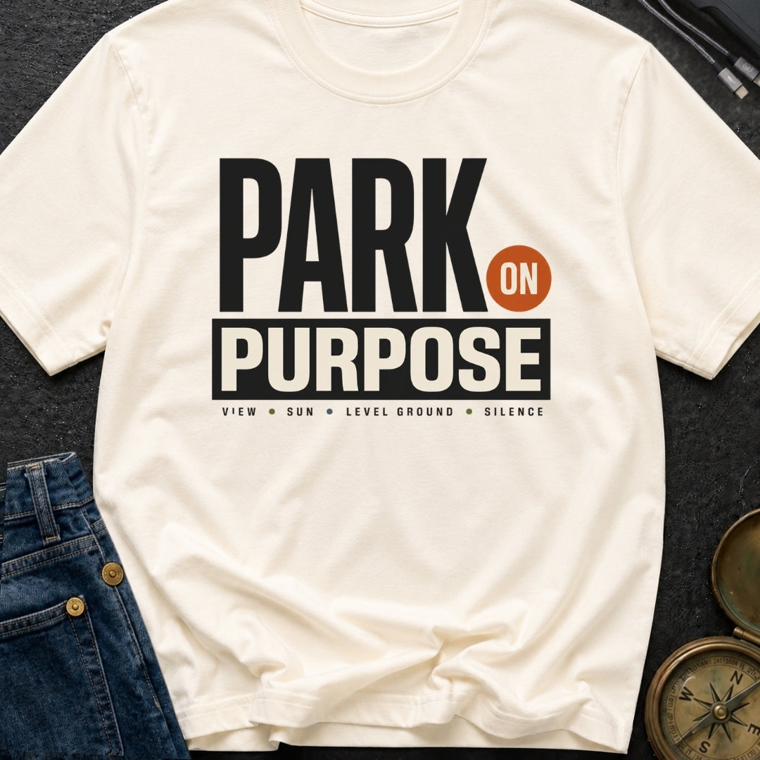 Park On Purpose - T-Shirt