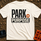 Park On Purpose - T-Shirt in Ivory - A purely typographic design featuring the large stacked text "PARK ON PURPOSE" with...