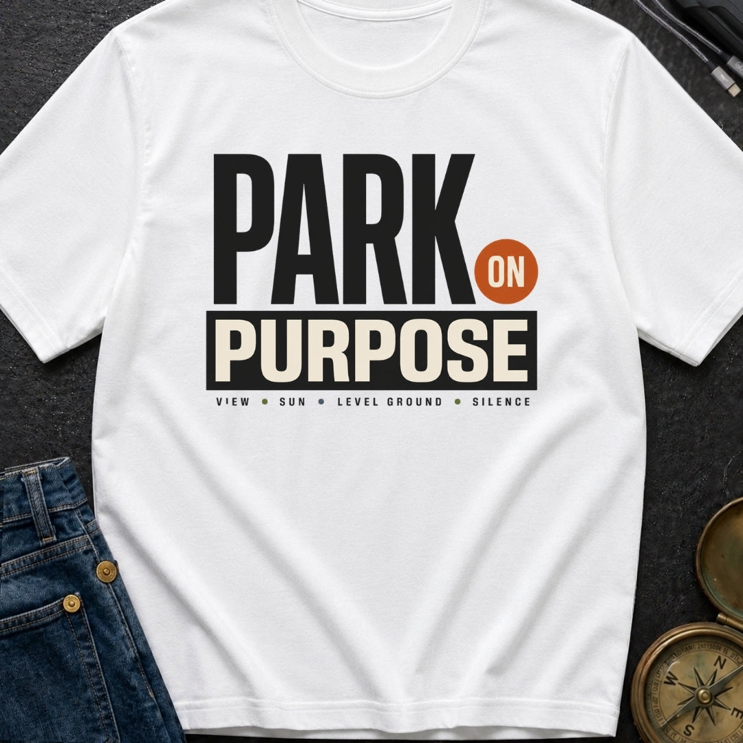 Park On Purpose - T-Shirt