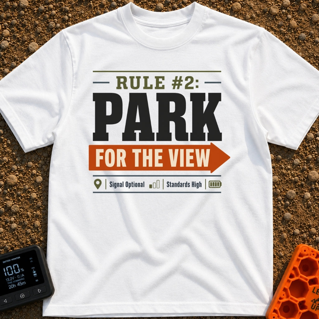 Parking With Purpose - T-Shirt in White - A typographic design featuring the text 'RULE #2: PARK' and 'FOR THE VIEW'...