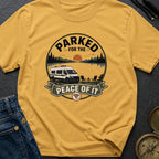 Parked For The Peace Of It - T-Shirt