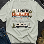 Parked Perfectly Eventually - T-Shirt