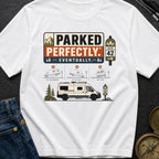 Parked Perfectly Eventually - T-Shirt
