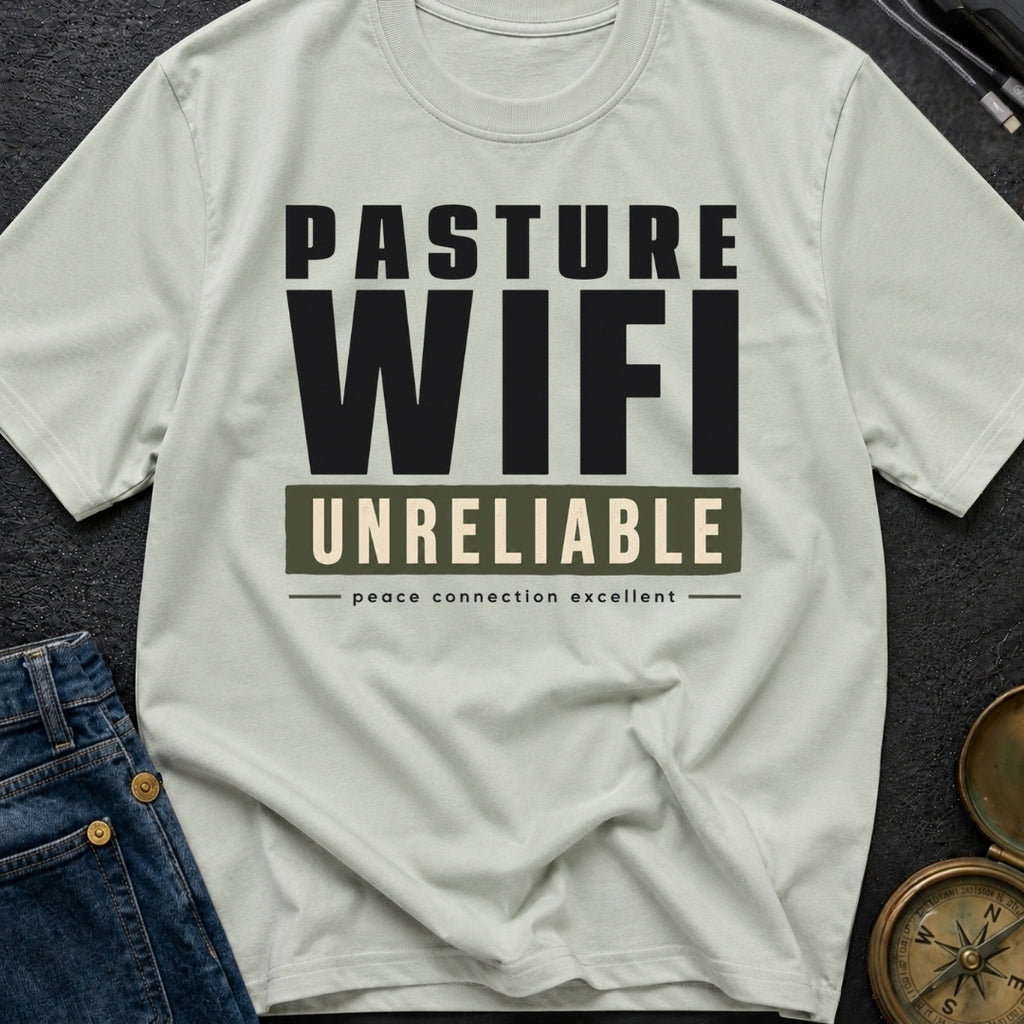 Pasture Wifi Unreliable - T-Shirt