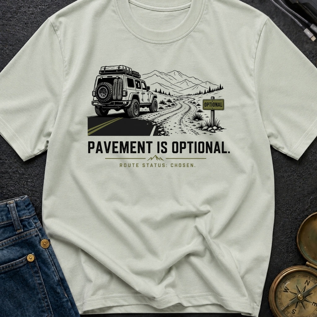 Pavement Is Optional - T-Shirt