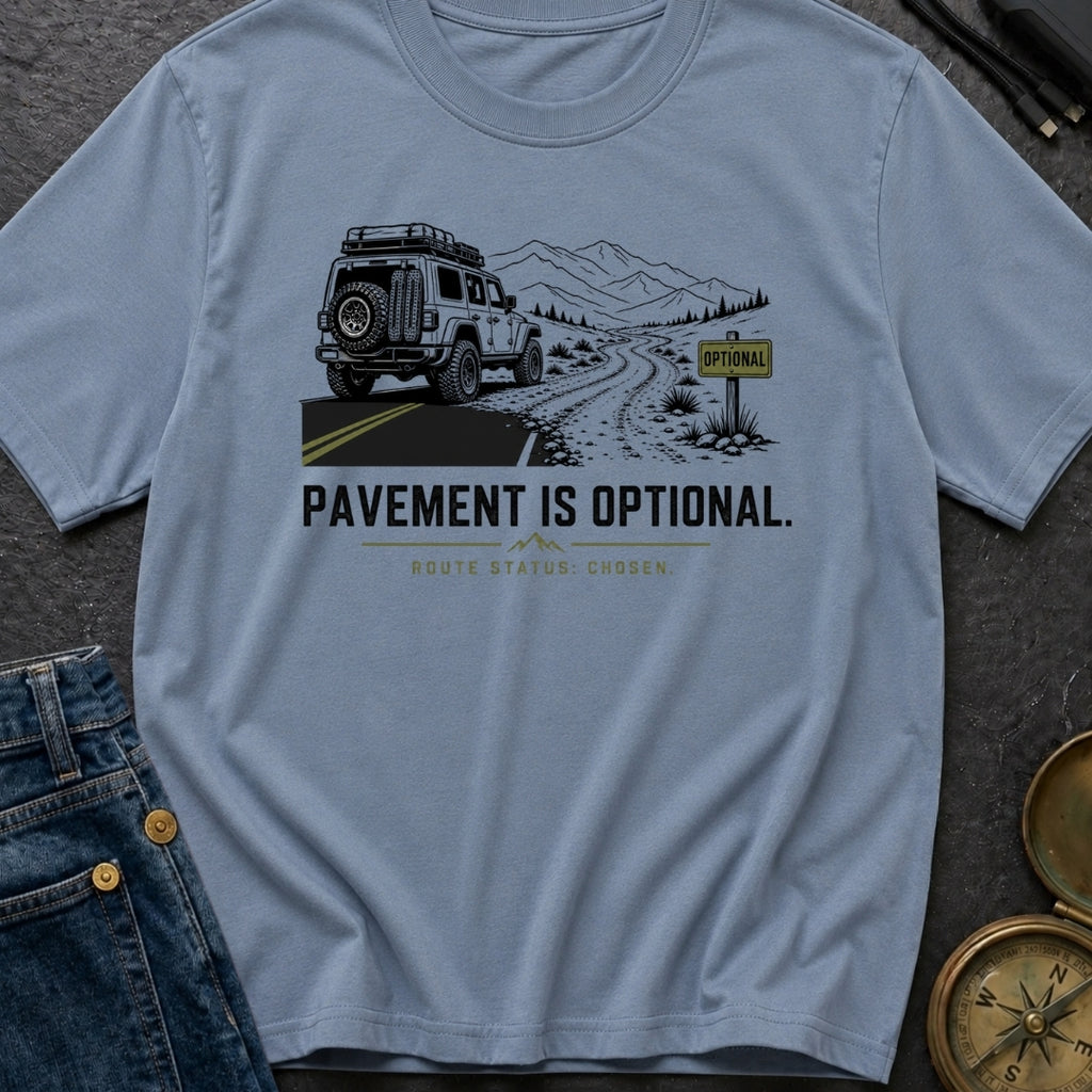 Pavement Is Optional - T-Shirt