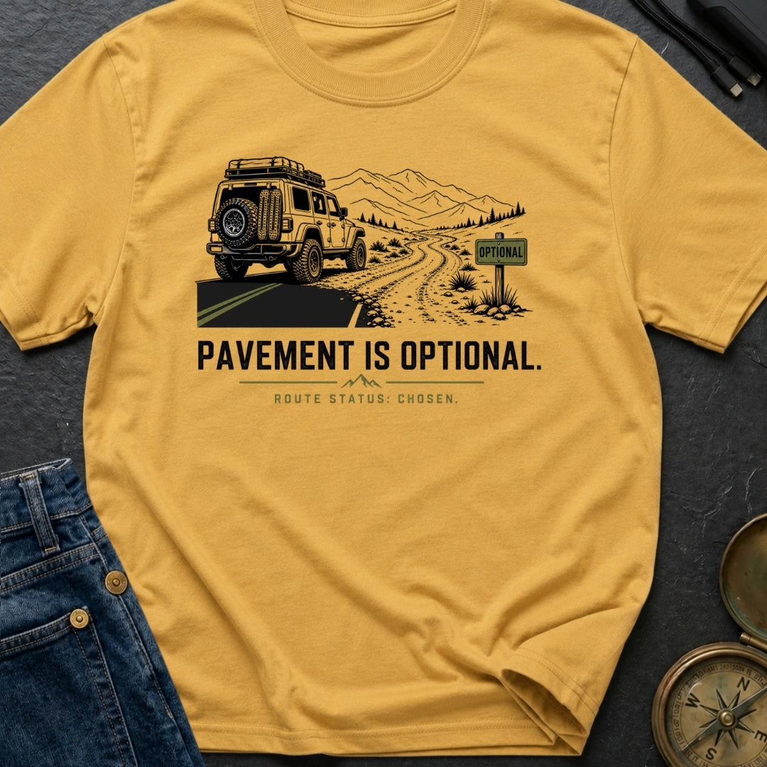 Pavement Is Optional - T-Shirt