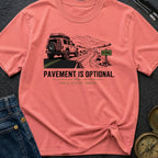 Pavement Is Optional - T-Shirt