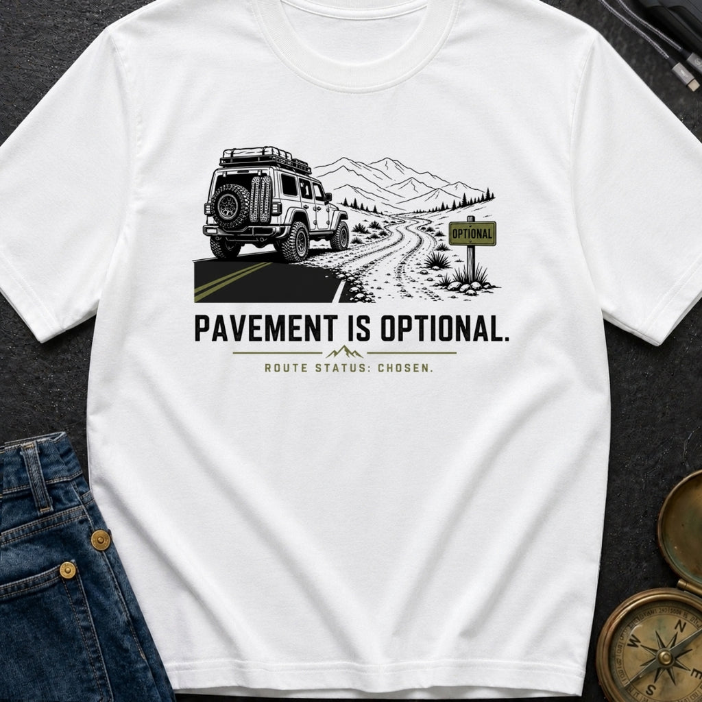Pavement Is Optional - T-Shirt