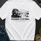 Pavement Is Optional - T-Shirt