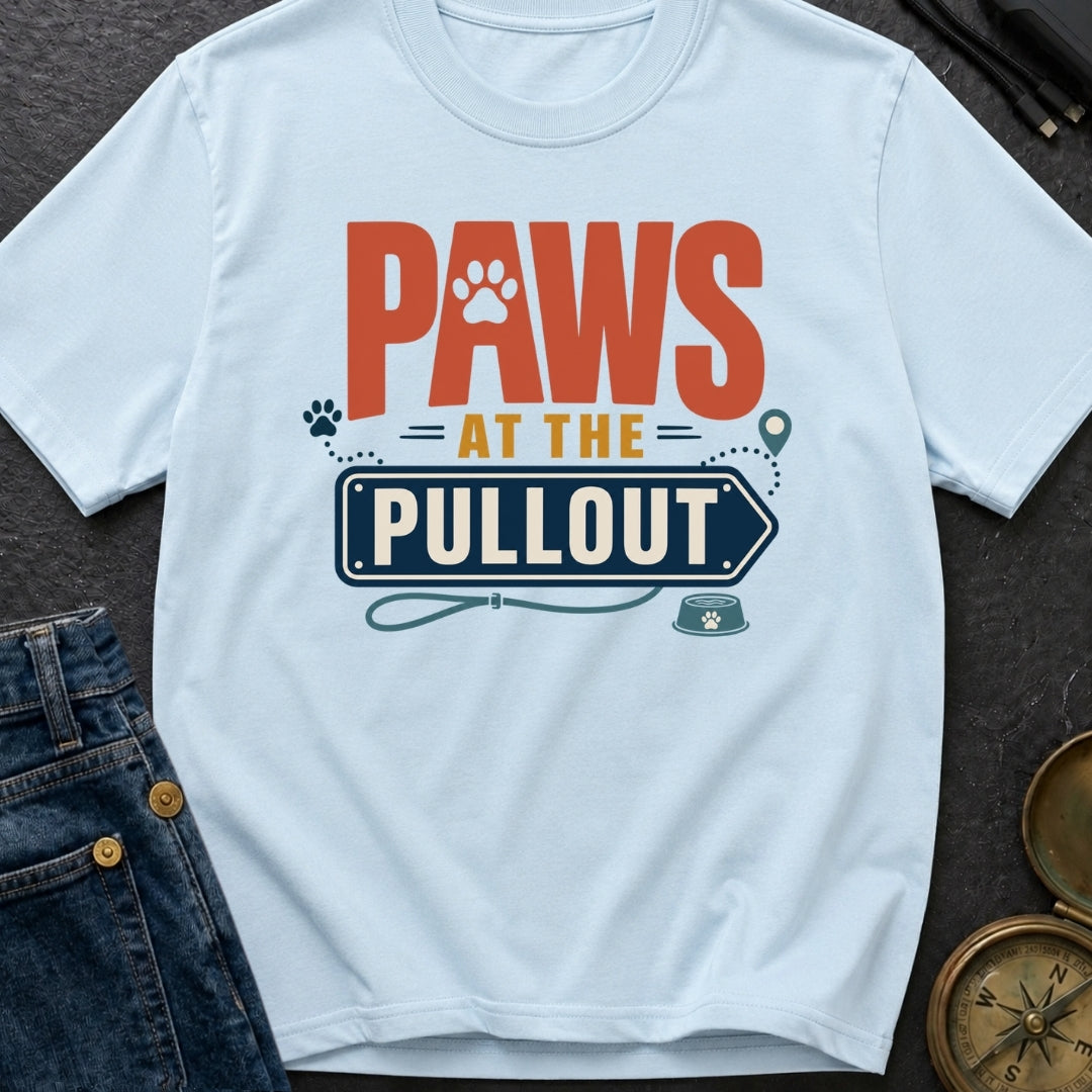Paws At The Pullout - T-Shirt