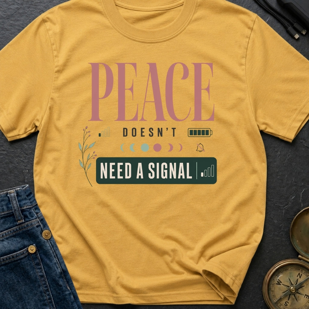 Peace Doesnt Need A Signal - T-Shirt