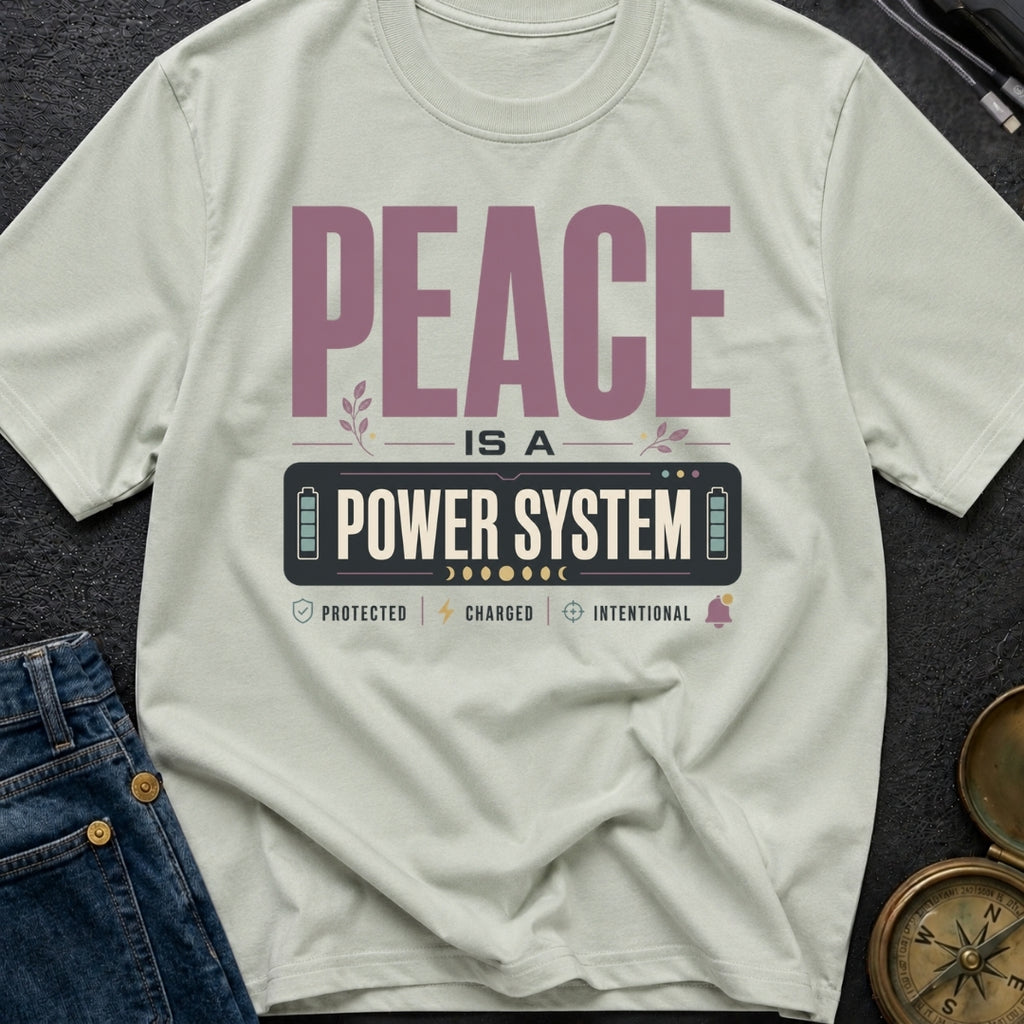 Peace Is A Power System - T-Shirt