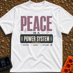Peace Power System - T-Shirt in White - A typographic design featuring the large text "PEACE IS A POWER SYSTEM", where...
