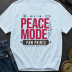 Peace Mode With Paw Prints - T-Shirt