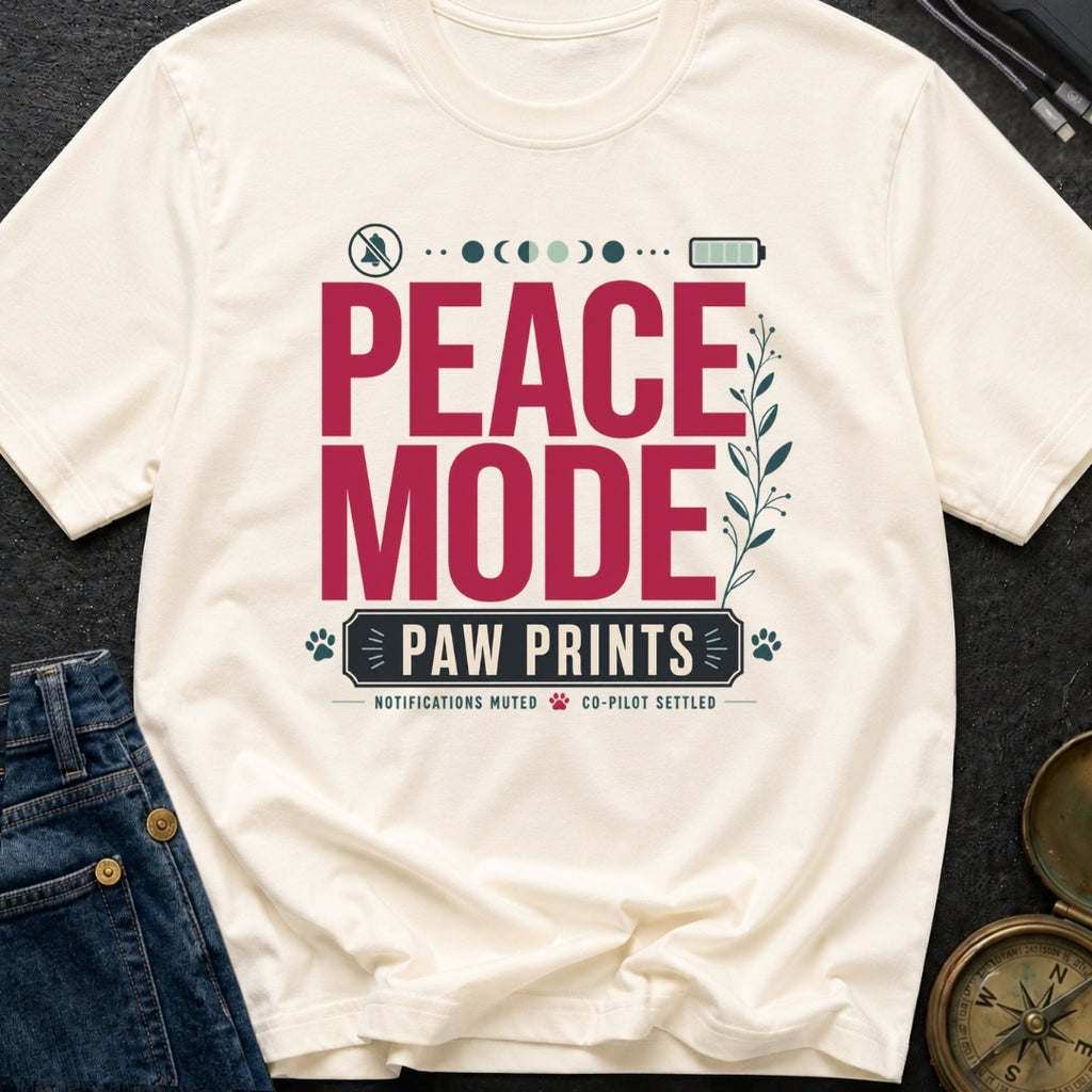 Peace Mode With Paw Prints - T-Shirt