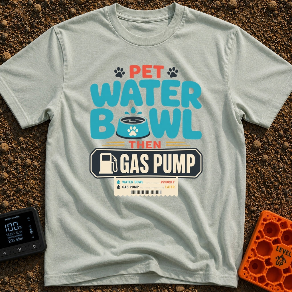 Paws First Gas Later - T-Shirt in Bay - Typographic artwork reading "Pet Water Bowl Then Gas Pump" featuring a blue pet...