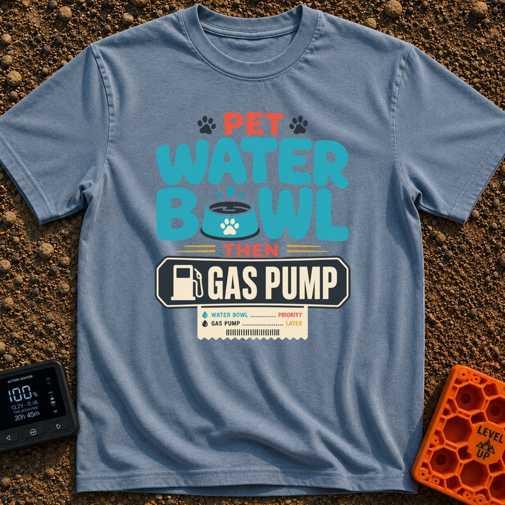 Paws First Gas Later - T-Shirt in Blue Jean - Typographic artwork reading "Pet Water Bowl Then Gas Pump" featuring a blue...