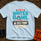 Paws First Gas Later - T-Shirt in Chambray - Typographic artwork reading "Pet Water Bowl Then Gas Pump" featuring a blue...