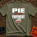 Pie Over Pavement - T-Shirt in Moss - A typographic design reading "PIE = BEFORE = PAVEMENT" above an illustration of a...