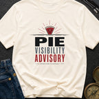 Pie Visibility Advisory - T-Shirt