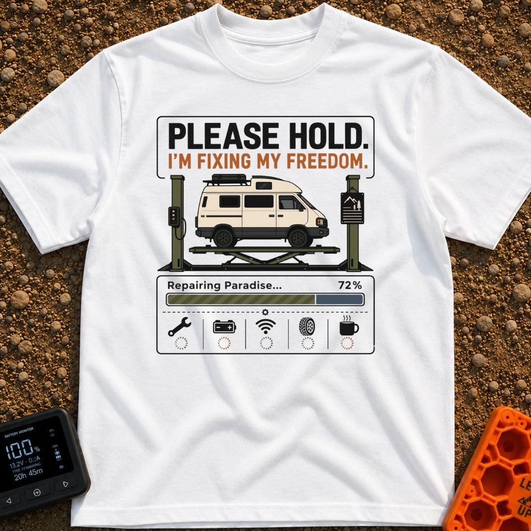 Fixing My Freedom - T-Shirt in White - A white camper van is shown elevated on a green auto lift beneath the text "PLEASE...