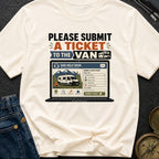 Submit A Van Ticket - T-Shirt