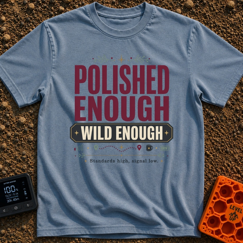 Standards High Signal Low - T-Shirt in Blue Jean - A typographic design featuring the large text "POLISHED ENOUGH" and...