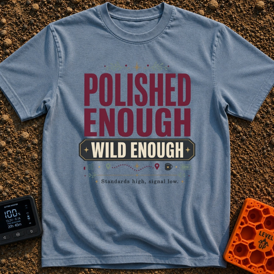 Standards High Signal Low - T-Shirt in Blue Jean - A typographic design featuring the large text "POLISHED ENOUGH" and...