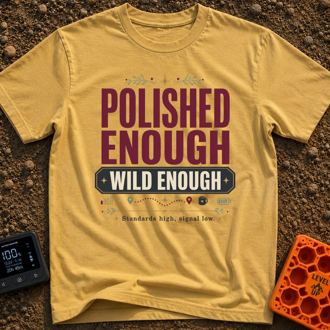 Standards High Signal Low - T-Shirt in Mustard - A typographic design featuring the large text "POLISHED ENOUGH" and...