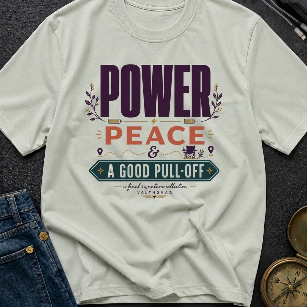 Power Peace And A Good Pull Off - T-Shirt