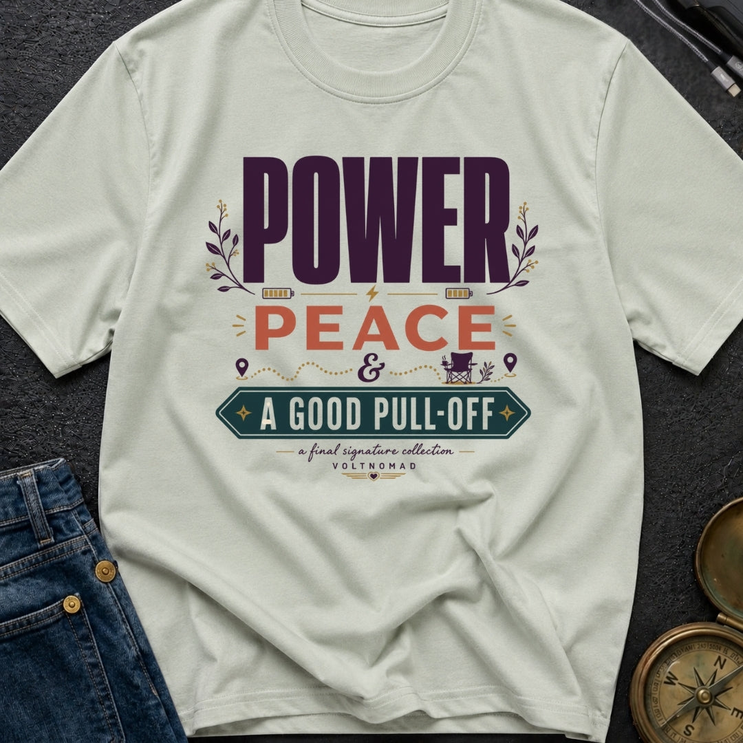 Power Peace And A Good Pull Off - T-Shirt