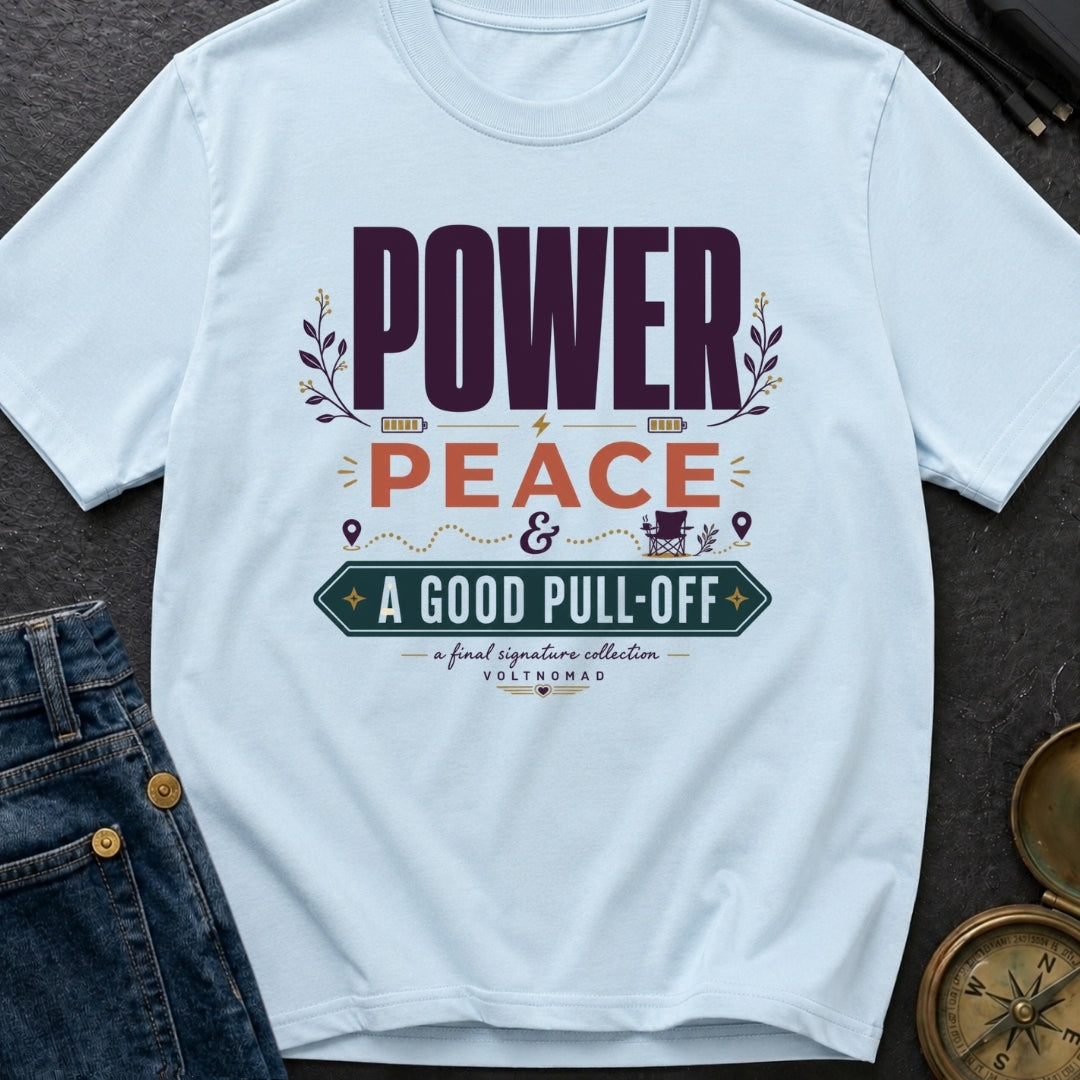 Power Peace And A Good Pull Off - T-Shirt
