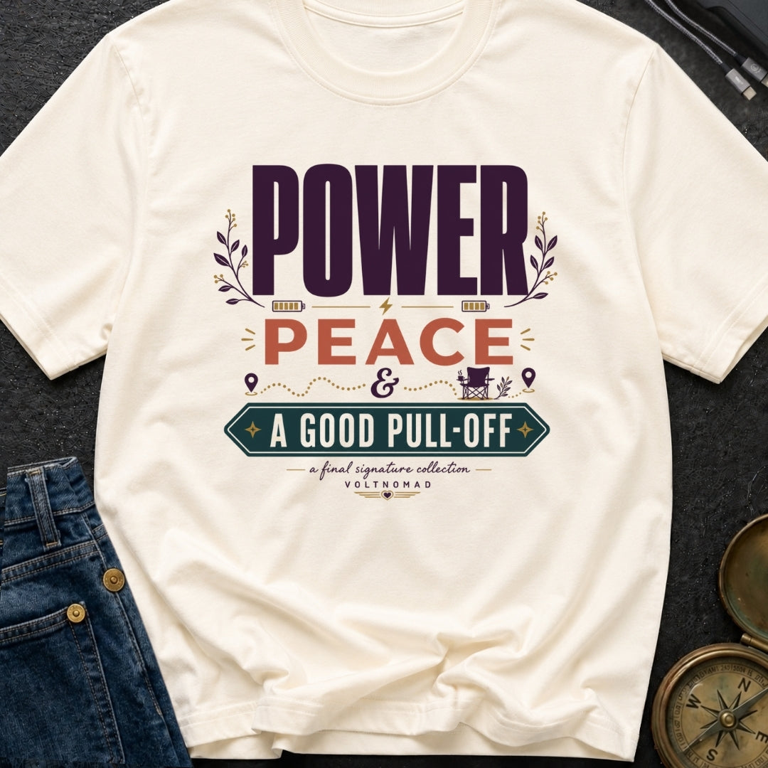 Power Peace And A Good Pull Off - T-Shirt