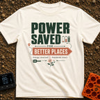 Saved For Better Places - T-Shirt in Ivory - A typographic design reading "POWER SAVED FOR BETTER PLACES" with "BETTER...