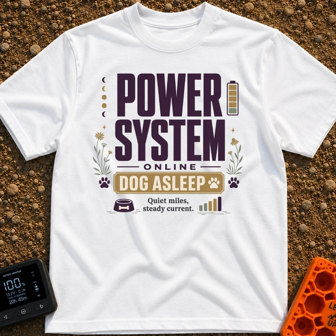 Battery Full, Dog Snoozing - T-Shirt in White - A typographic design reading "POWER SYSTEM ONLINE" and "DOG ASLEEP"...