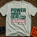 Paws & Power Play - T-Shirt in Bay - Typographic design reading "POWER UNDER SEAT", "DOG IN WINDOW", and "COMPOSED,...